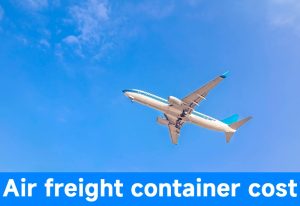 Air Freight Container Cost