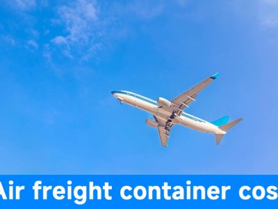 Air Freight Container Cost
